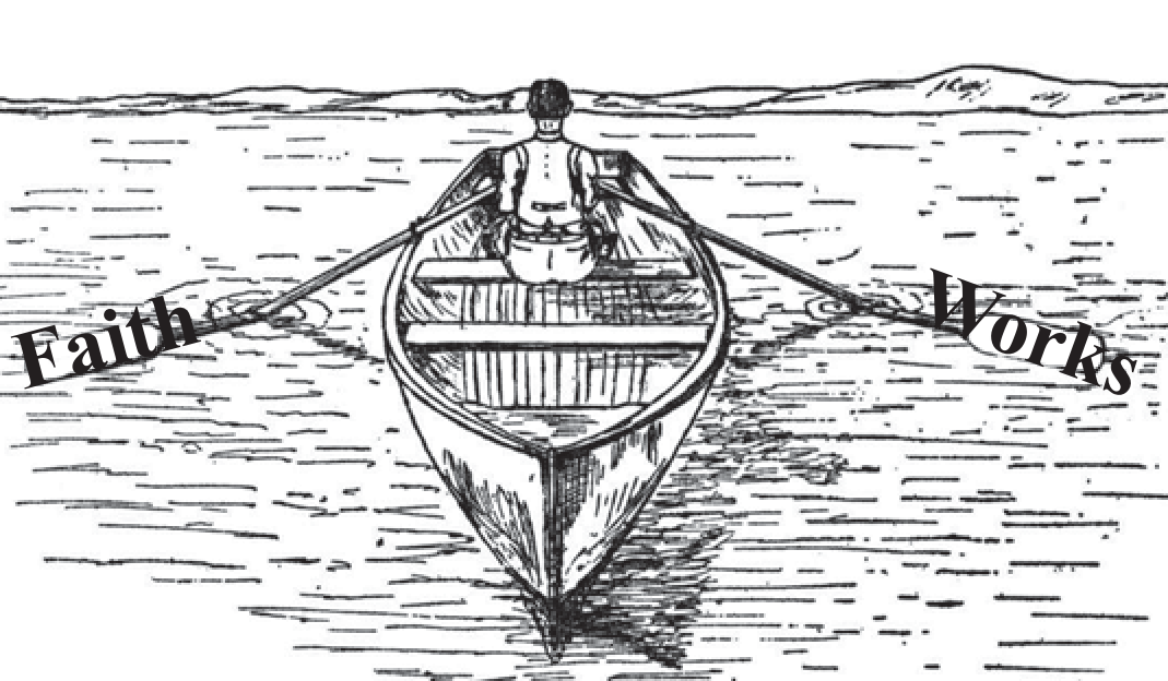 A rowboat with its left oar marked Faith and right oar marked Works