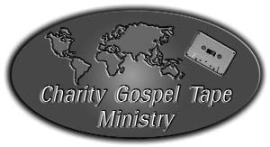 Charity Gospel Tape Ministry logo with a world map and cassette