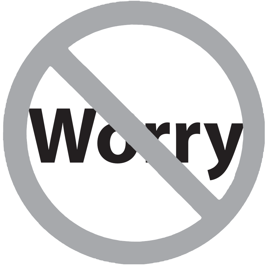 A gray prohibition symbol crossing out the word Worry