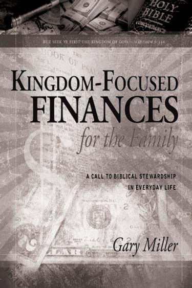 Cover of Kingdom-Focused Finances for the Family by Gary Miller