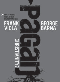 Pagan Christianity? book cover