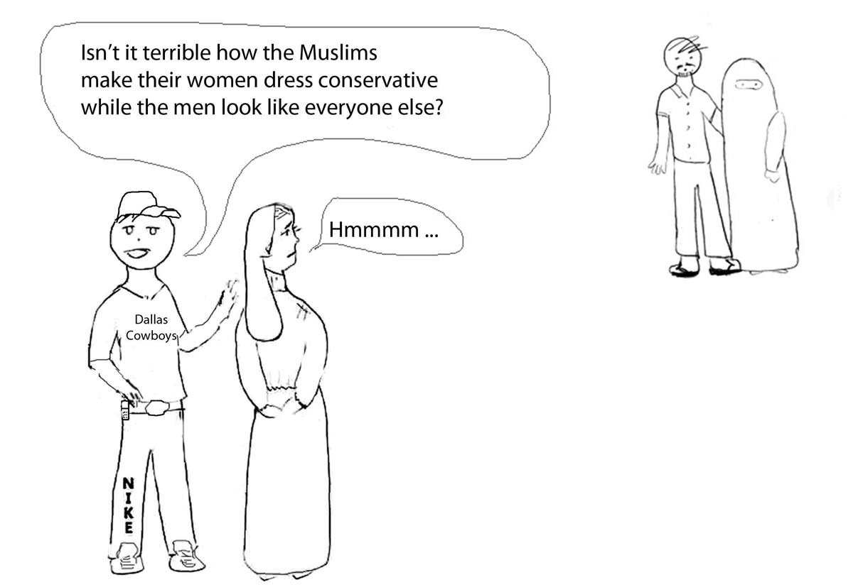 Cartoon of two couples: a casually dressed man says, ‘Isn’t it terrible how the Muslims make their women dress conservative while the men look like everyone else?’ A woman replies, ‘Hmmmm ...’