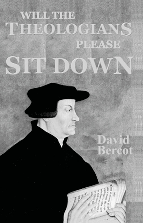 Cover of David Bercot’s Will the Theologians Please Sit Down