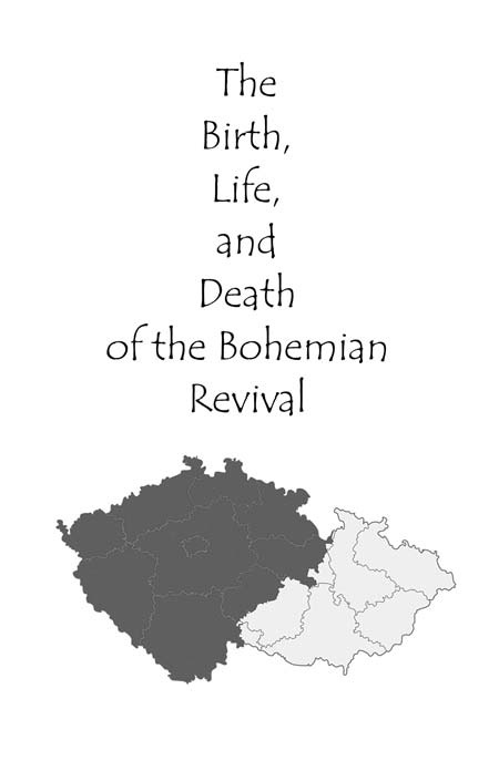 Cover of The Birth, Life, and Death of the Bohemian Revival
